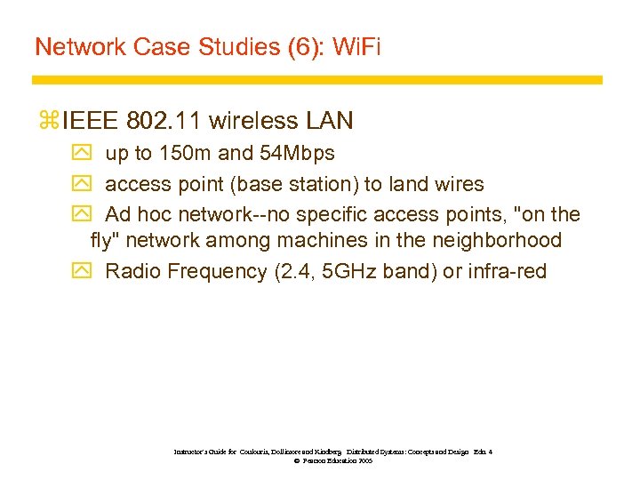 Network Case Studies (6): Wi. Fi z IEEE 802. 11 wireless LAN y up