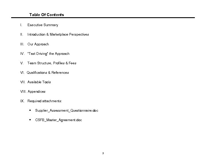 Table Of Contents I. Executive Summary II. Introduction & Marketplace Perspectives III. Our Approach