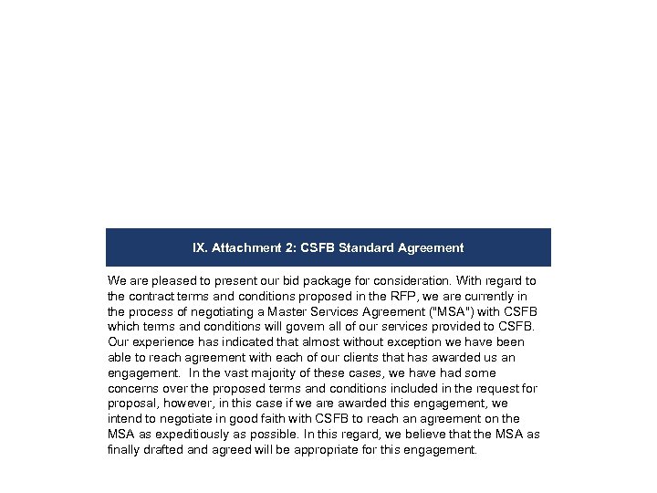 IX. Attachment 2: CSFB Standard Agreement We are pleased to present our bid package