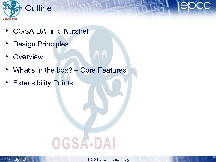 Outline • • • OGSA-DAI in a Nutshell Design Principles Overview What’s in the
