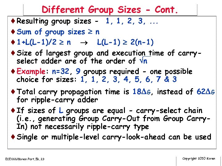 Different Group Sizes - Cont. ¨Resulting group sizes - 1, 1, 2, 3, .