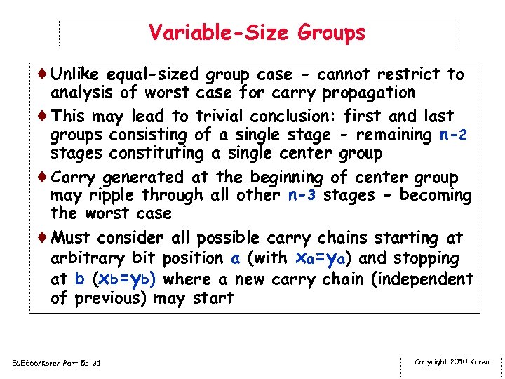 Variable-Size Groups ¨Unlike equal-sized group case - cannot restrict to analysis of worst case