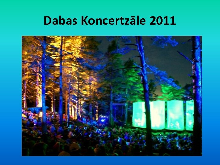 Dabas Koncertzāle 2011 