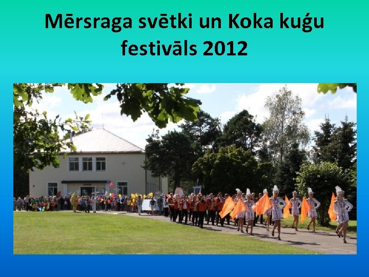 Mērsraga svētki un Koka kuģu festivāls 2012 