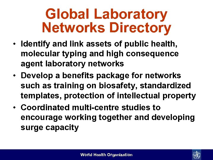 Global Laboratory Networks Directory • Identify and link assets of public health, molecular typing