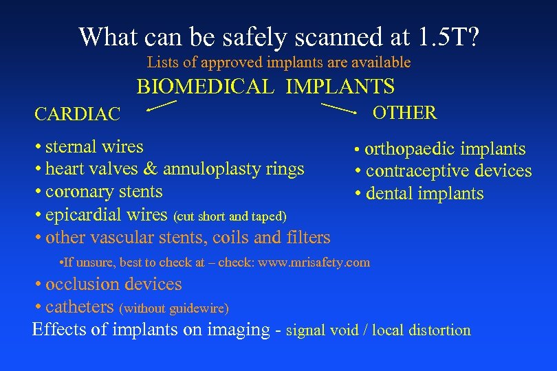 What can be safely scanned at 1. 5 T? Lists of approved implants are