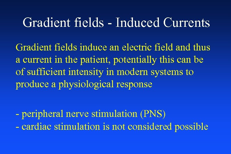 Gradient fields - Induced Currents Gradient fields induce an electric field and thus a