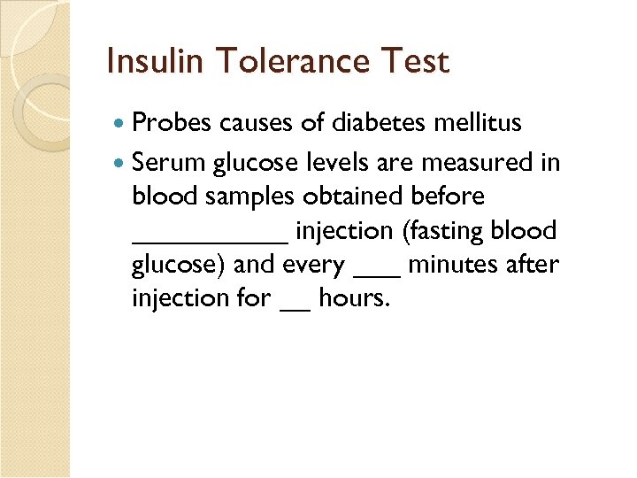 Insulin Tolerance Test Probes causes of diabetes mellitus Serum glucose levels are measured in