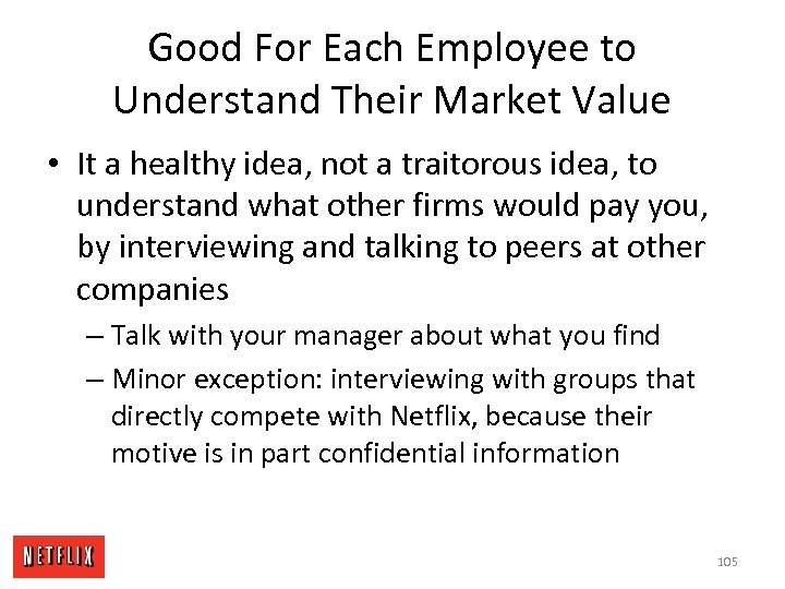 Good For Each Employee to Understand Their Market Value • It a healthy idea,