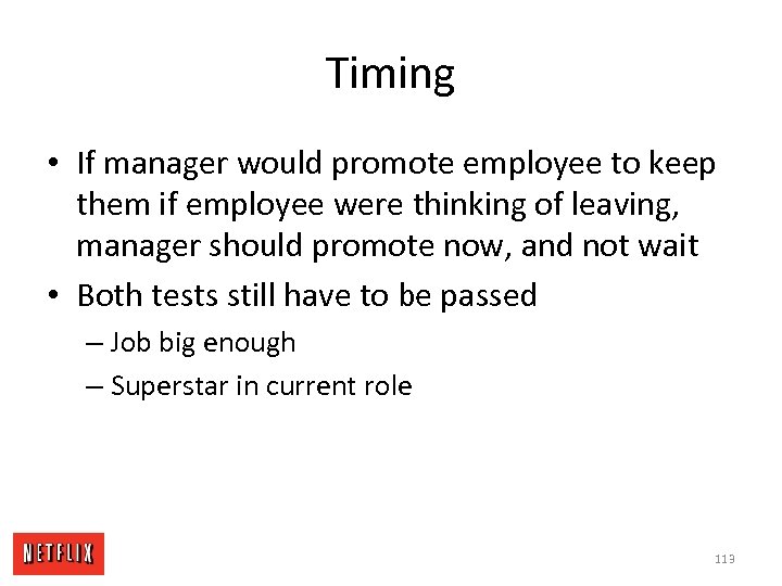 Timing • If manager would promote employee to keep them if employee were thinking