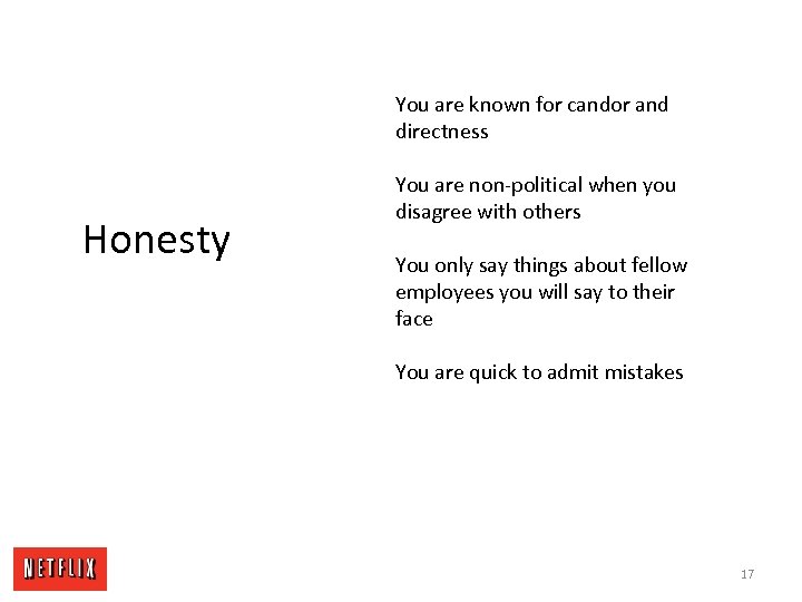 You are known for candor and directness Honesty You are non-political when you disagree