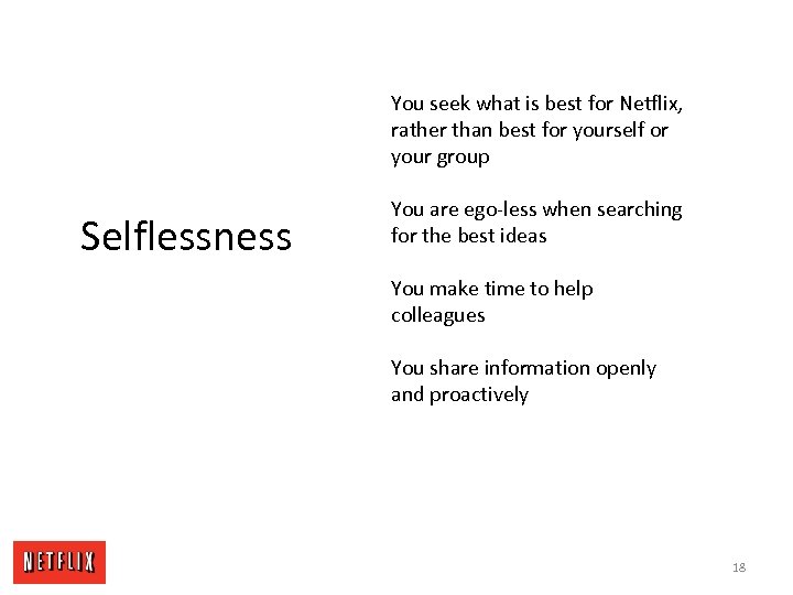 You seek what is best for Netflix, rather than best for yourself or your