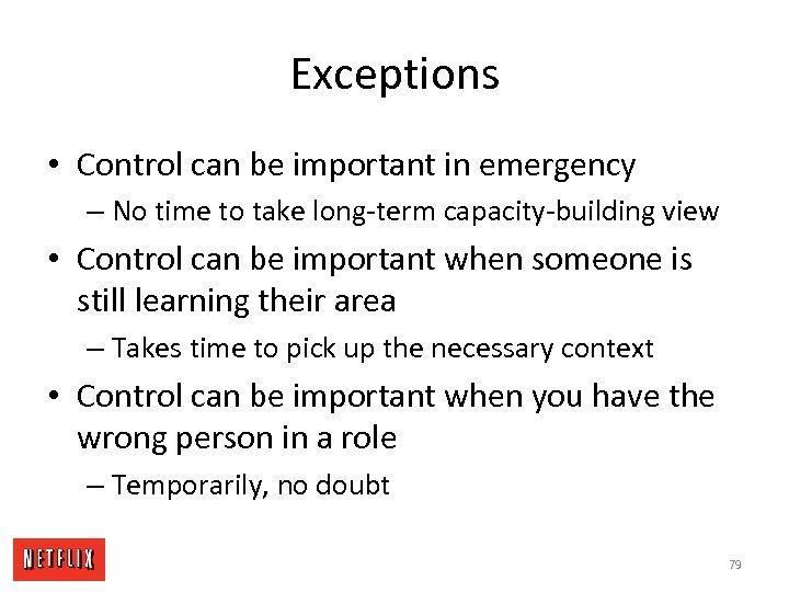 Exceptions • Control can be important in emergency – No time to take long-term