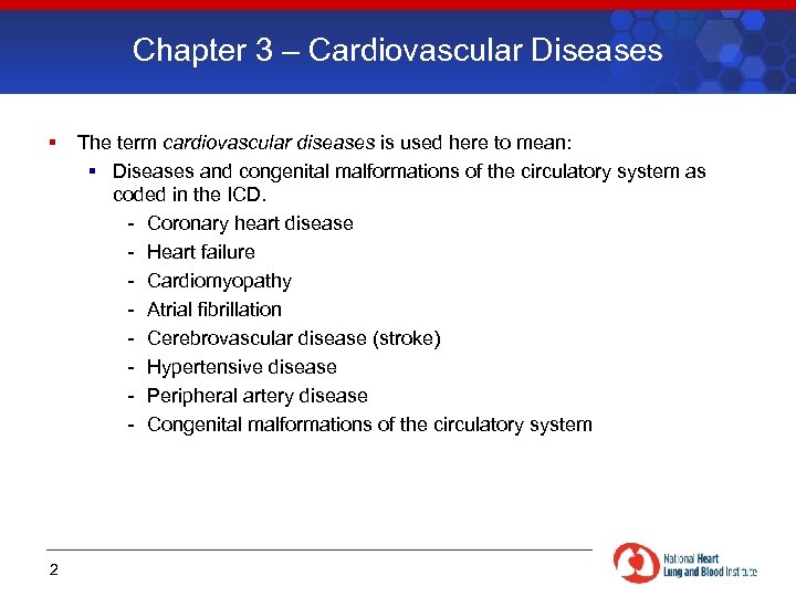 Chapter 3 – Cardiovascular Diseases § The term cardiovascular diseases is used here to