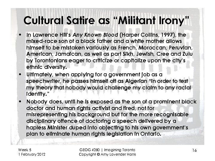 Cultural Satire as “Militant Irony” • In Lawrence Hill’s Any Known Blood (Harper Collins,
