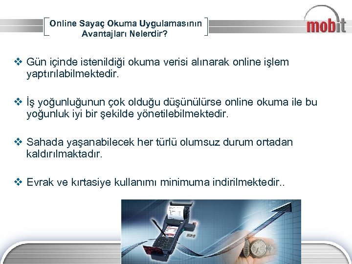 Online Sayaç Okuma Uygulamasının Avantajları Nelerdir? v Gün içinde istenildiği okuma verisi alınarak online