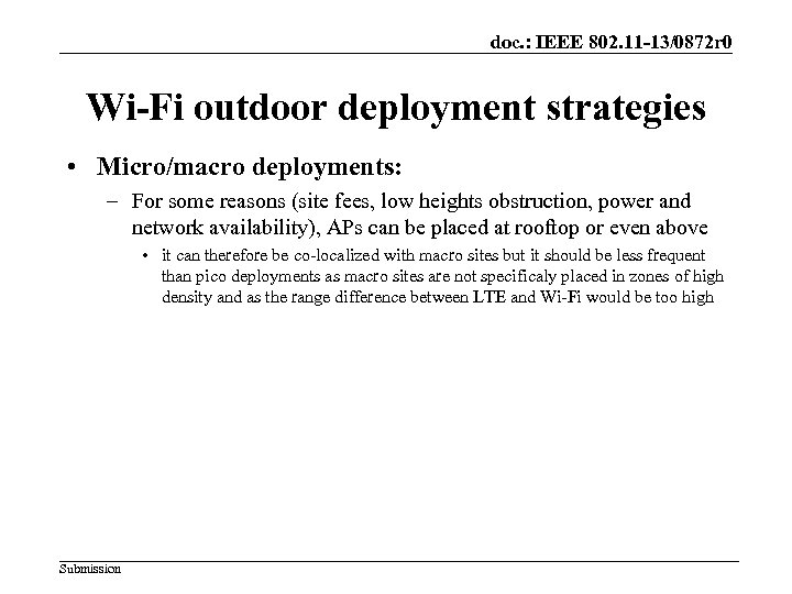 doc. : IEEE 802. 11 -13/0872 r 0 Wi-Fi outdoor deployment strategies • Micro/macro