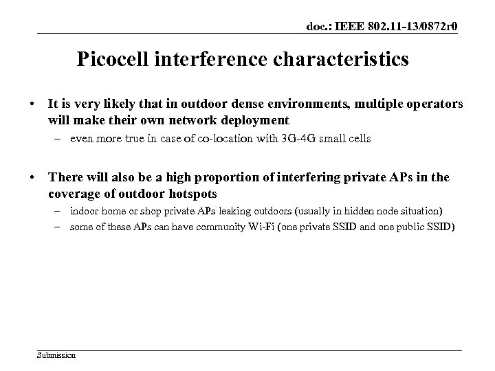 doc. : IEEE 802. 11 -13/0872 r 0 Picocell interference characteristics • It is