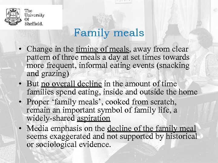 Family meals • Change in the timing of meals, away from clear pattern of