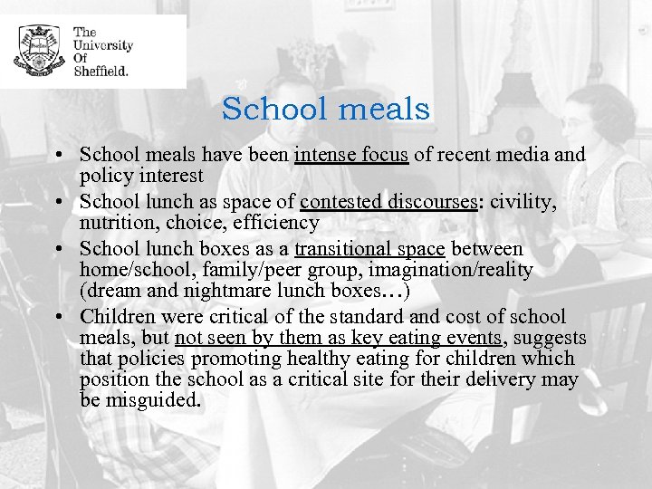 School meals • School meals have been intense focus of recent media and policy