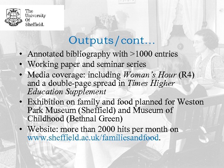 Outputs/cont… • Annotated bibliography with >1000 entries • Working paper and seminar series •