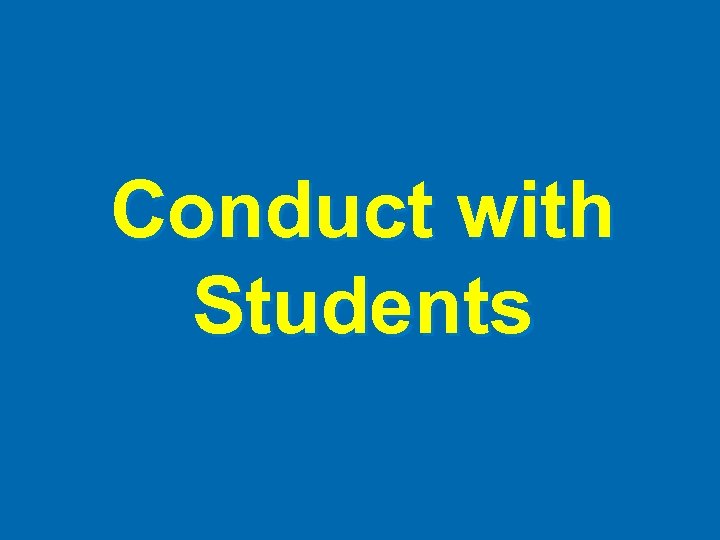 Conduct with Students 