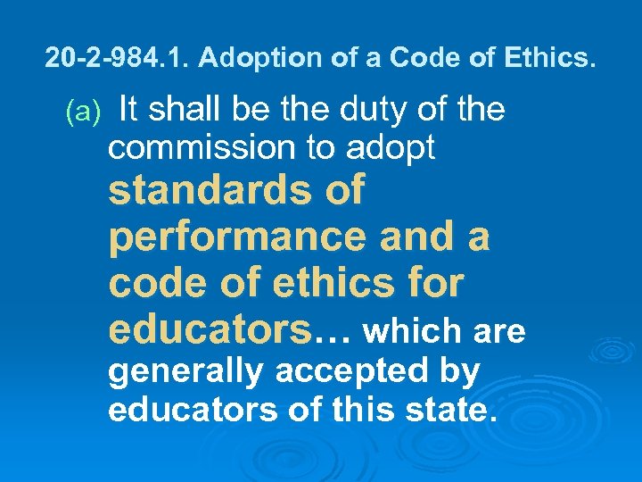 20 -2 -984. 1. Adoption of a Code of Ethics. (a) It shall be