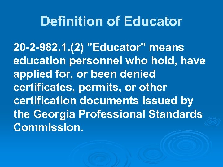 Definition of Educator 20 -2 -982. 1. (2) 