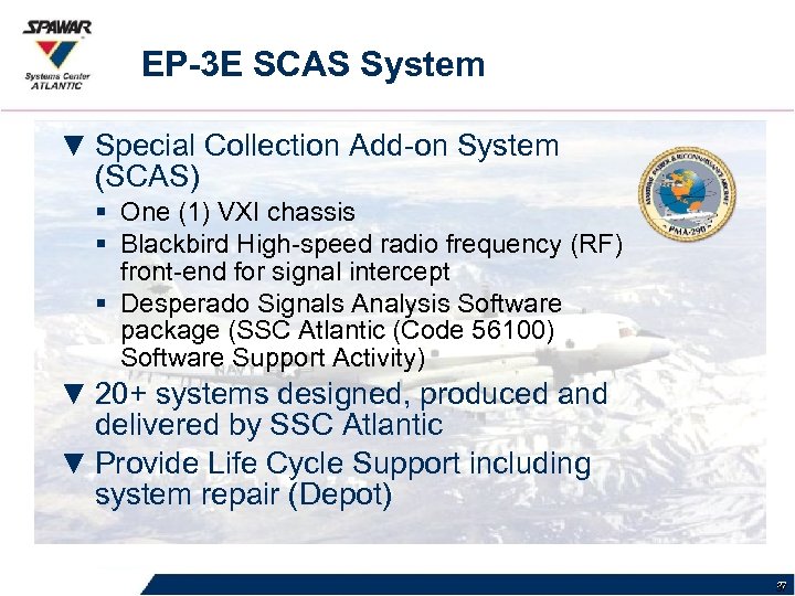 EP-3 E SCAS System ▼ Special Collection Add-on System (SCAS) § One (1) VXI
