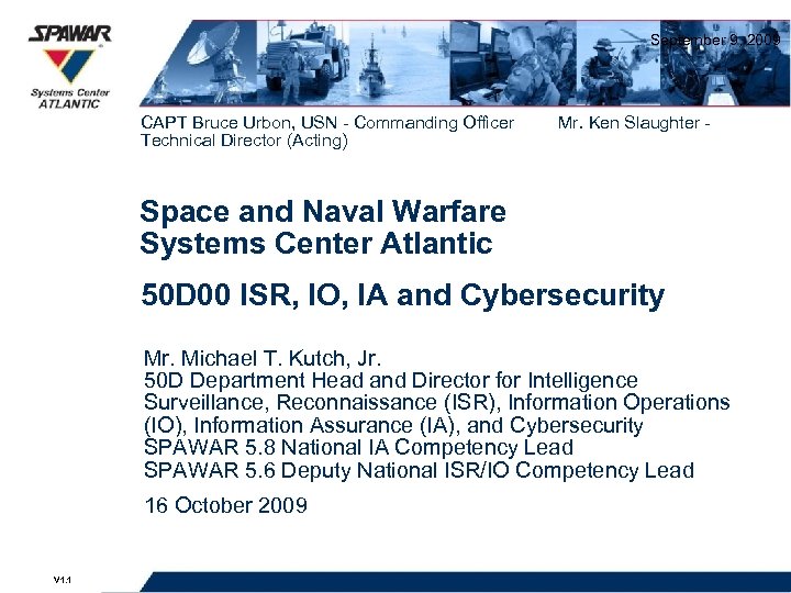 September 9, 2009 CAPT Bruce Urbon, USN - Commanding Officer Technical Director (Acting) Mr.