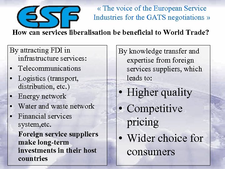  « The voice of the European Service Industries for the GATS negotiations »