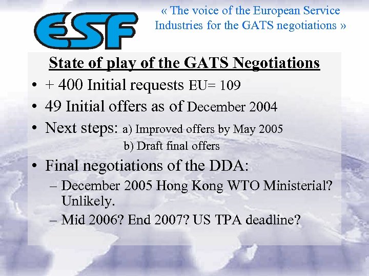  « The voice of the European Service Industries for the GATS negotiations »