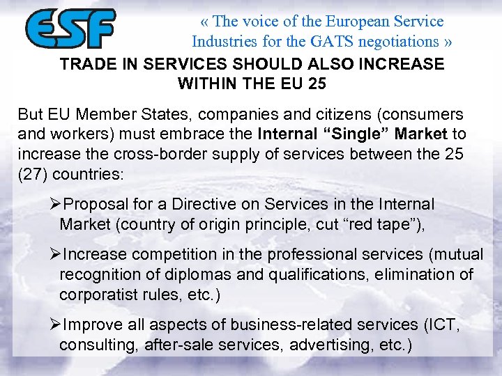  « The voice of the European Service Industries for the GATS negotiations »