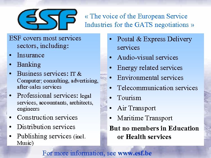  « The voice of the European Service Industries for the GATS negotiations »