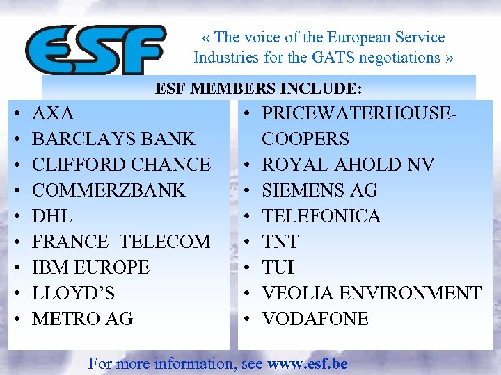  « The voice of the European Service Industries for the GATS negotiations »