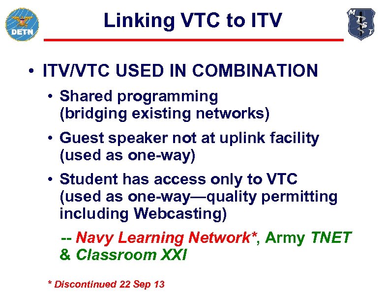 Linking VTC to ITV • ITV/VTC USED IN COMBINATION • Shared programming (bridging existing
