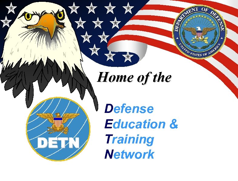 Home of the ATN Home of the Defense Education & Training Network 