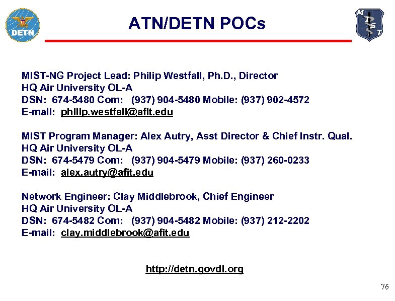 ATN/DETN POCs MIST-NG Project Lead: Philip Westfall, Ph. D. , Director HQ Air University