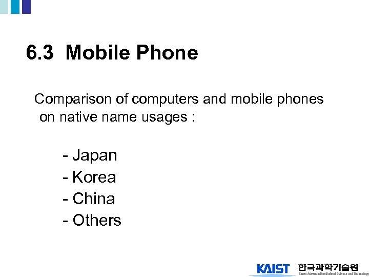 6. 3 Mobile Phone Comparison of computers and mobile phones on native name usages