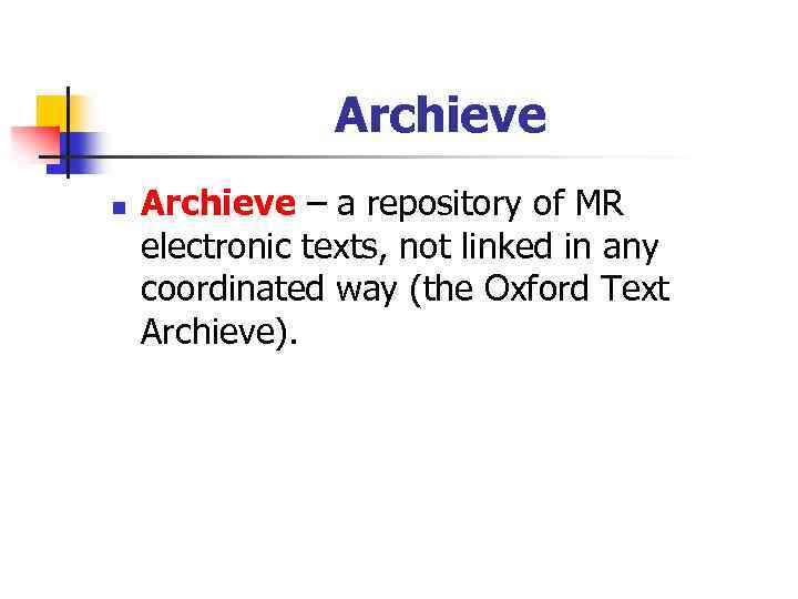 Archieve n Archieve – a repository of MR electronic texts, not linked in any