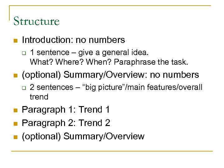 Structure n Introduction: no numbers q n (optional) Summary/Overview: no numbers q n n