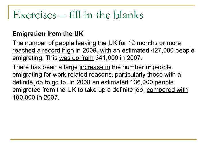 Exercises – fill in the blanks Emigration from the UK The number of people