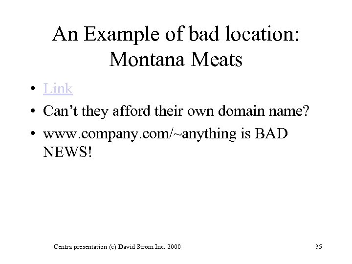 An Example of bad location: Montana Meats • Link • Can’t they afford their