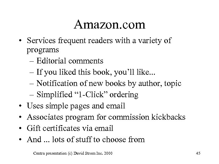 Amazon. com • Services frequent readers with a variety of programs – Editorial comments