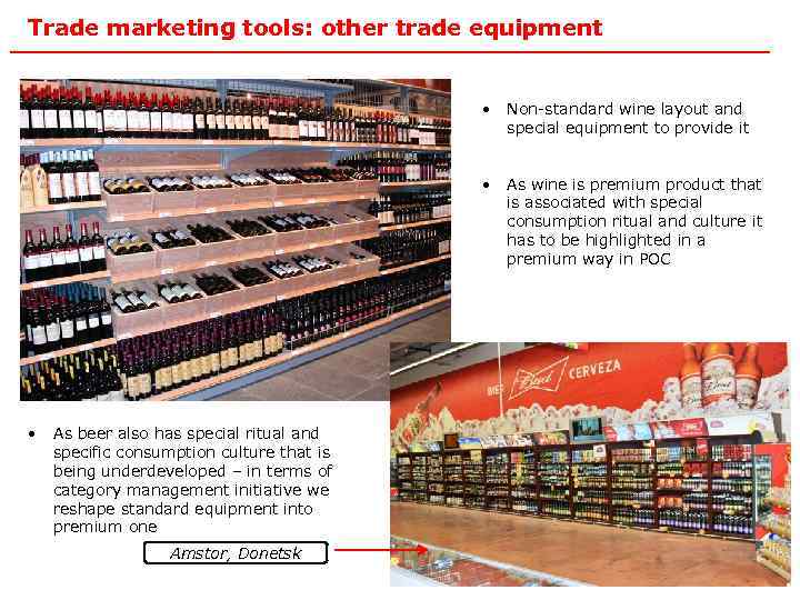 Trade marketing tools: other trade equipment • • • As beer also has special