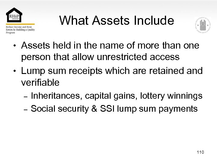 What Assets Include • Assets held in the name of more than one person
