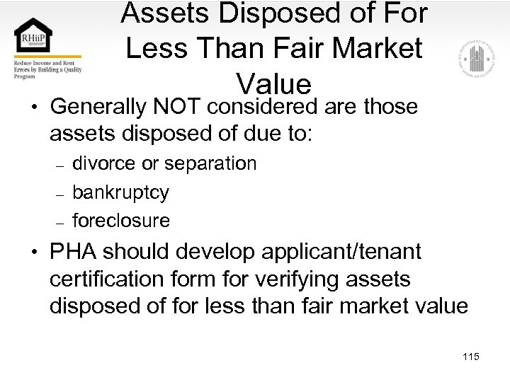 Assets Disposed of For Less Than Fair Market Value • Generally NOT considered are