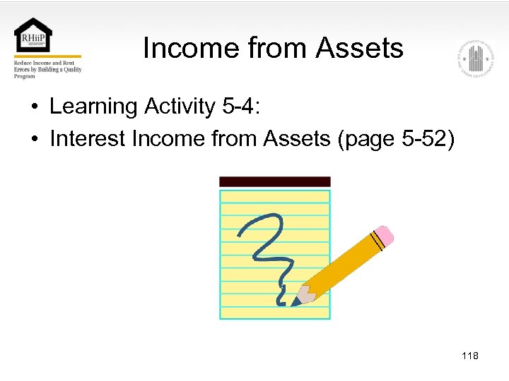 Income from Assets • Learning Activity 5 -4: • Interest Income from Assets (page