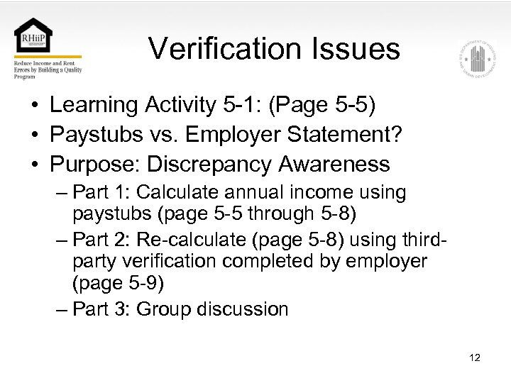 Verification Issues • Learning Activity 5 -1: (Page 5 -5) • Paystubs vs. Employer