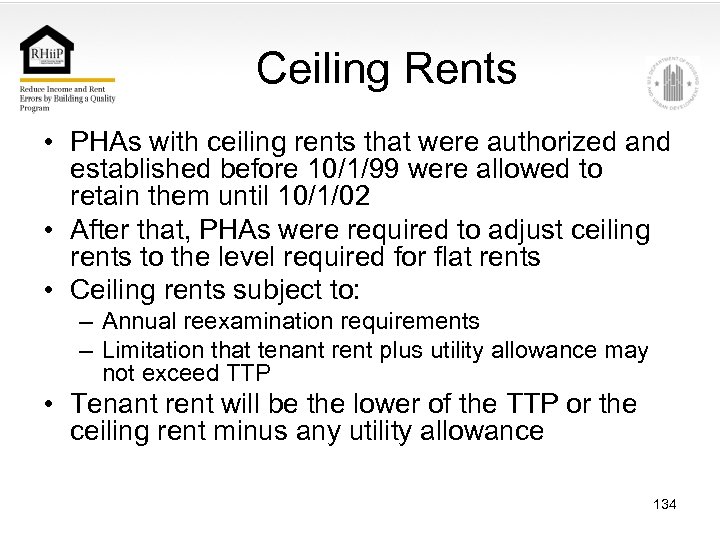 Ceiling Rents • PHAs with ceiling rents that were authorized and established before 10/1/99